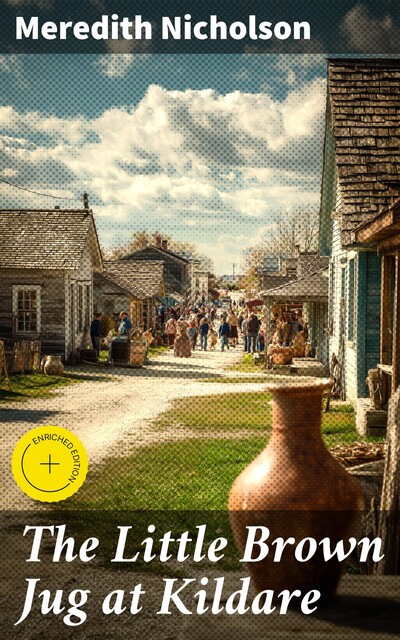 The Little Brown Jug at Kildare, Meredith Nicholson