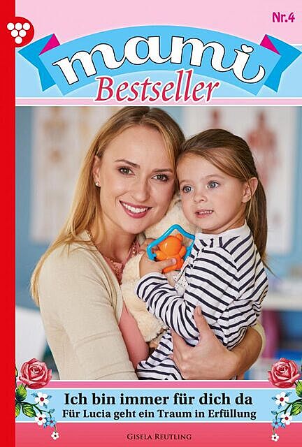 Mami Bestseller 4 – Familienroman, Reutling Gisela