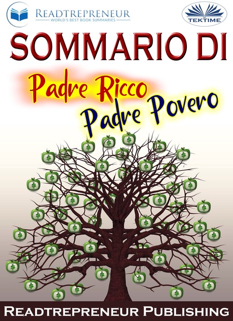 Sommario Di ”Padre Ricco Padre Povero”, Readtrepreneur Publishing