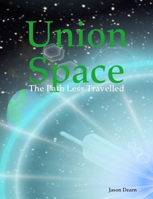 Union Space: The Path Less Travelled, Jason Dearn