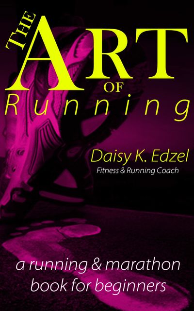 The Art of Running, Daisy Edzel