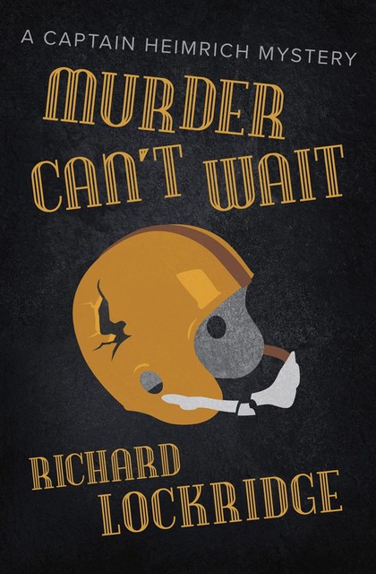 Murder Can't Wait, Richard Lockridge