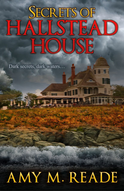 Secrets of Hallstead House, Amy M. Reade