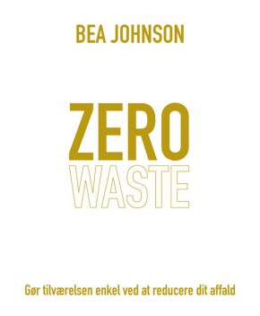 Zero waste, Bea Johnson