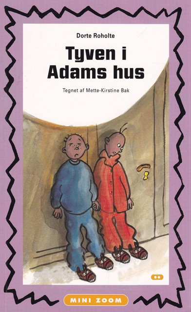 Adam og Emil 7 – Tyven i Adams hus, Dorte Roholte
