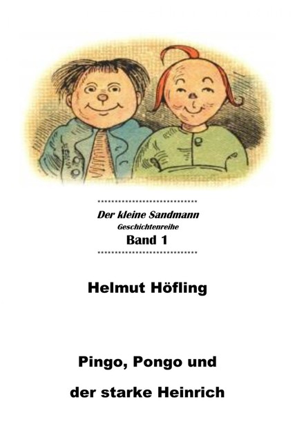 Pingo, Pongo und der starke Heinrich, Helmut Höfling
