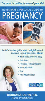 Nurse Barb's Personal Guide to Pregnancy, Barbara Dehn, Barb Dehn