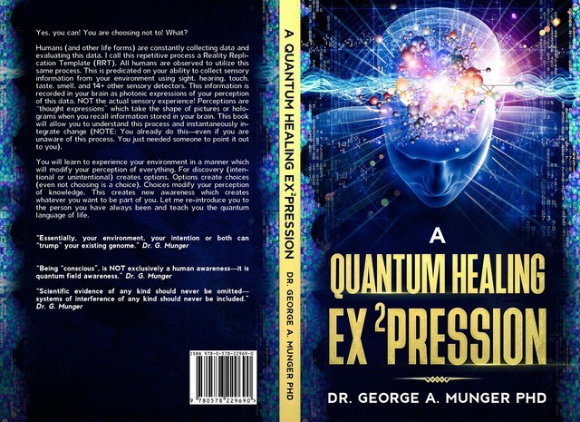 A Quantum Healing Expression, George A. Munger