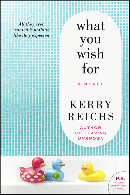 What You Wish For, Kerry Reichs