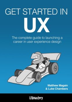 Get Started in UX, Luke Chambers, Matthew Magain
