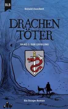 Drachentöter – Der Lehrling, Ronald Dunckert