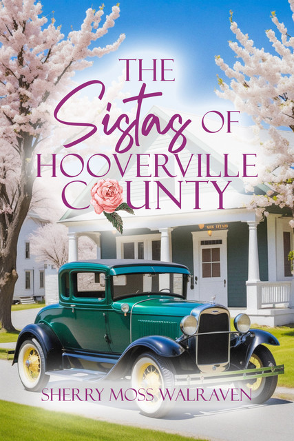 The Sistas of Hooverville County, Walraven Sherry Moss