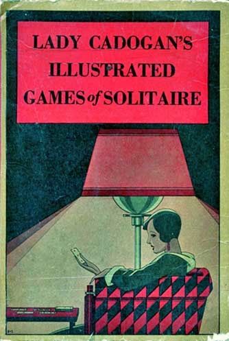Lady Cadogan's Illustrated Games of Solitaire or Patience / New Revised Edition, including American Games, Adelaide Cadogan