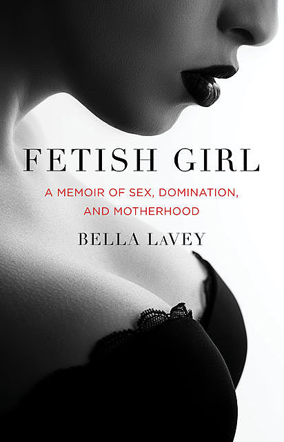 Fetish Girl, Bella LaVey