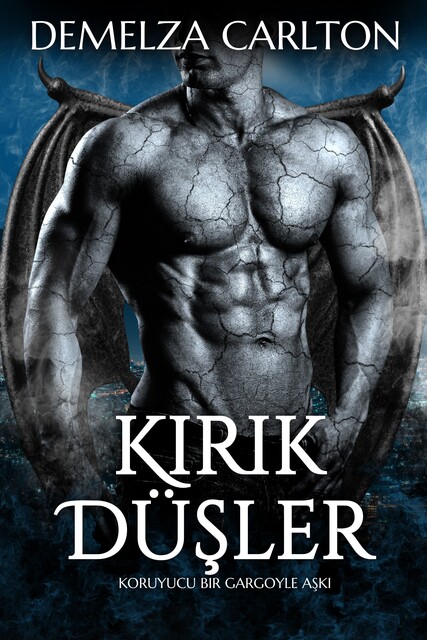 Kırık Düşler, Demelza Carlton