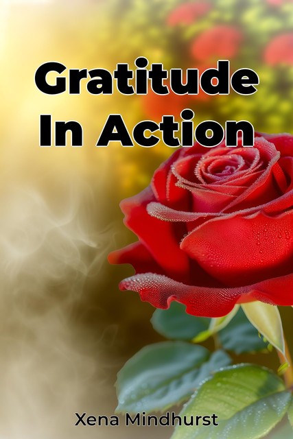 Gratitude In Action, Xena Mindhurst