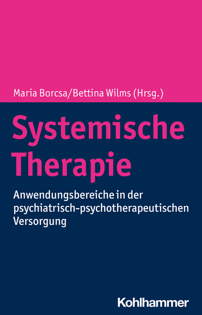 Systemische Therapie, Nils Greve, Wolfgang Dillo, Christina Hunger-Schoppe, Sebastian Baumann, Afrodite Feretzaki, Arno Deister, Dimitris Galanis, Inken Barth, Katarzyna Gdowska, Mariane Borge Skakstad, Mariusz Furgal, Nina Franziska Imm, Ulrike Borst, Urs Hepp, Werner Geigges