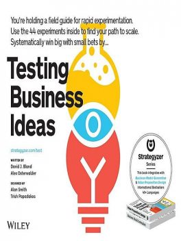 Testing Business Ideas, David Bland, Alex Osterwalder