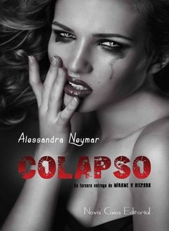 Colapso, Alessandra Neymar