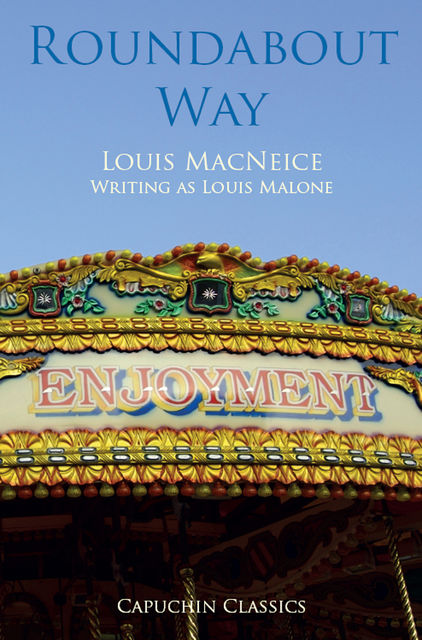 Roundabout Way, Louis MacNeice