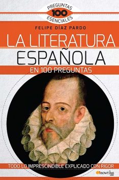 La Literatura española en 100 preguntas, Felipe Díaz Pardo