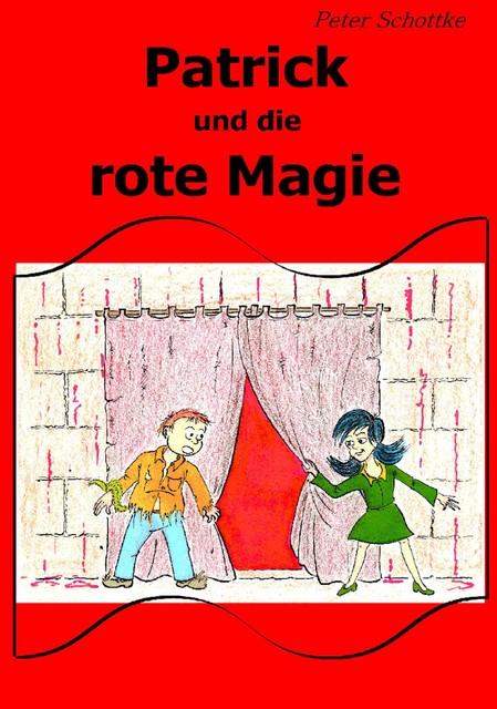 Patrick und die rote Magie, Peter Schottke