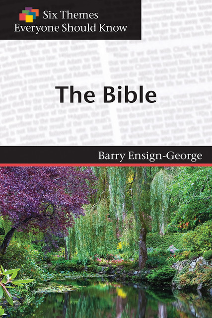 Six Themes in the Bible Everyone Should Know, Barry A. Ensign-George, Eva Stimson