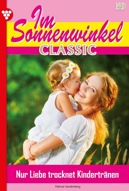 Im Sonnenwinkel Classic 59 – Familienroman, Patricia Vandenberg