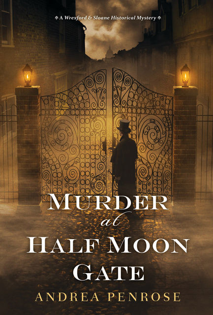 Murder at Half Moon Gate, Andrea Penrose