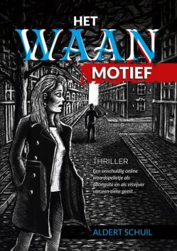 Het waanmotief, Aldert Schuil