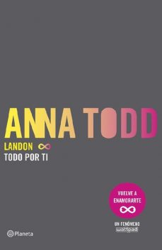 Landon 1. Todo por ti (Spanish Edition), Anna Todd