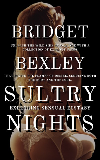 Sultry Nights, Bridget Bexley