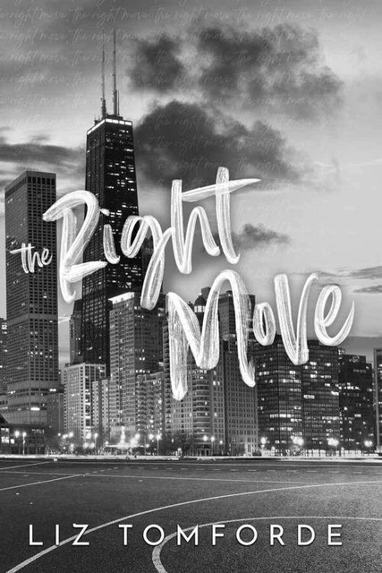 The Right Move (Windy City Series Book 2), Liz Tomforde