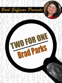 Two For One, Brad Parks