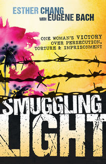 Smuggling Light, Eugene Bach, Esther Chang