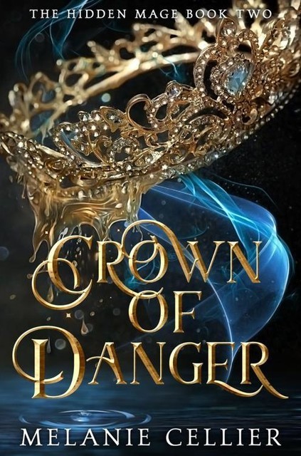 Crown of Danger, MELANIE CELLIER