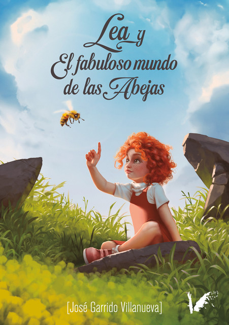 Lea y el fabuloso mundo de las abejas, José Garrido Villanueva