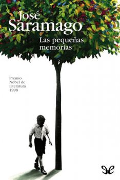 Las pequeñas memorias, José Saramago