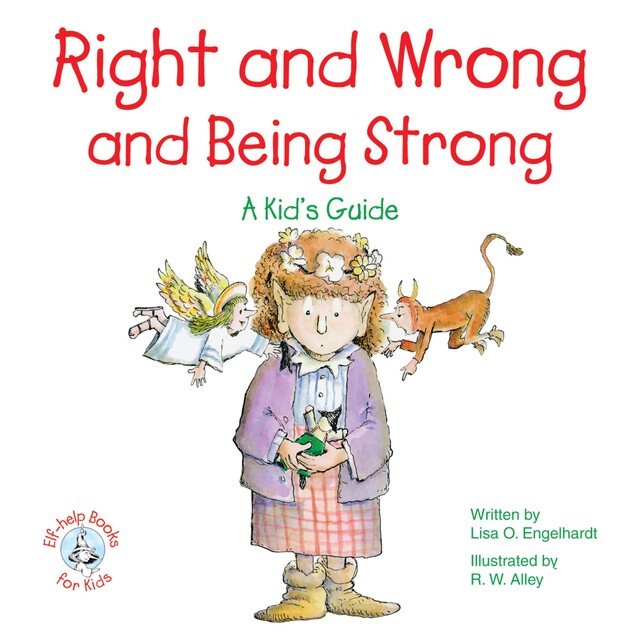 Right and Wrong and Being Strong, Lisa O Engelhardt