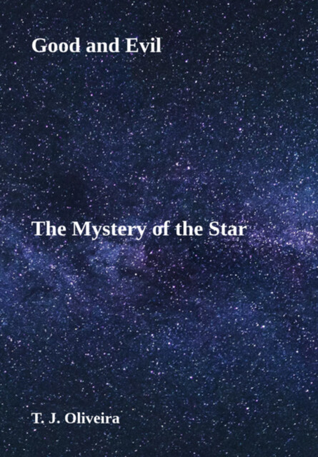 Good And Evil – The Mystery Of The Star, T.J. Oliveira