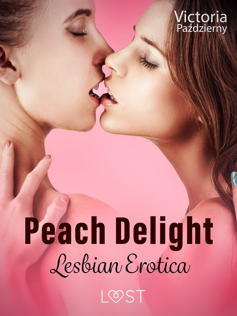 Peach Delight – Lesbian Erotica, Victoria Pazdzierny