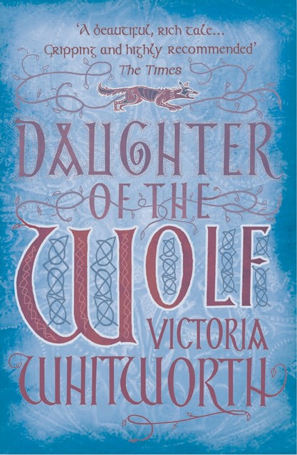 Daughter of the Wolf, Victoria Whitworth