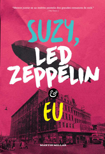 Suzy, Led Zeppelin e eu, Martin Millar