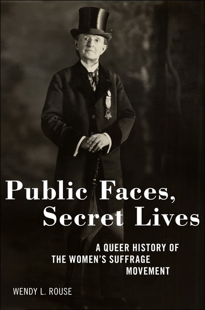 Public Faces, Secret Lives, Wendy L. Rouse