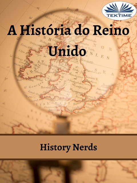 A História Do Reino Unido, History Nerds