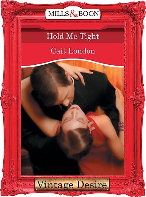 Hold Me Tight, Cait London