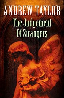 The Judgement of Strangers: The Roth Trilogy Book 2, Andrew Taylor