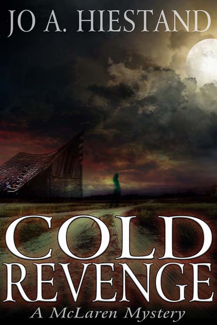 Cold Revenge, Jo A Hiestand