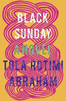 Black Sunday, Tola Rotimi Abraham