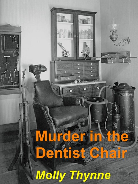 Murder in the Dentist Chair, Molly Thynne